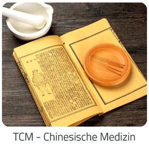 Reiseideen - TCM - Chinesische Medizin -  Reise auf Get my Trip Tirol buchen